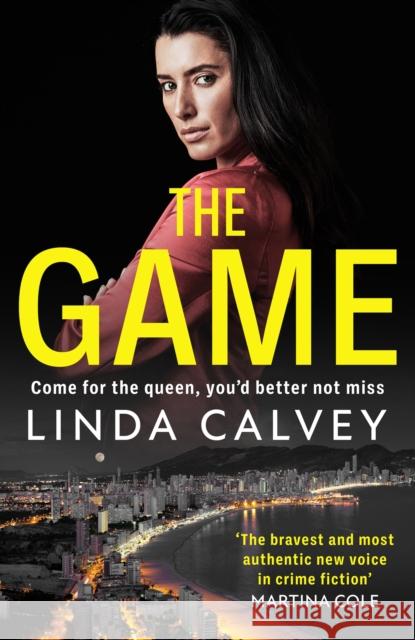 The Game: 'The most authentic new voice in crime fiction' Martina Cole LINDA CALVEY 9781787399433 Welbeck Publishing Group - książka