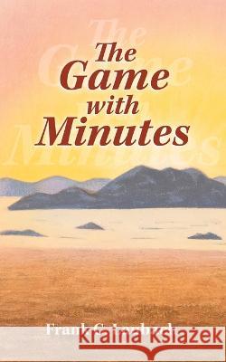 The Game with Minutes Frank C. Laubach 9781684931583 Mockingbird Press - książka