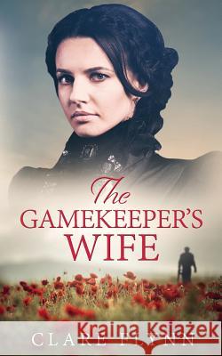 The Gamekeeper's Wife Clare Flynn 9780993332470 Cranbrook Press - książka