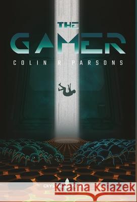 The Gamer Colin R. Parson Nicola Peake 9781912948222 Crystal Peake Publisher - książka