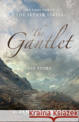 The Gantlet: The Zephyr Series J. James Wheeling 9781968526047 Featherwatch Press - książka