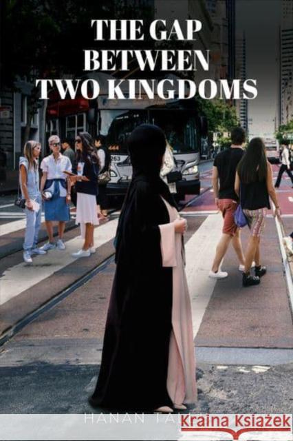 The Gap Between Two Kingdoms Hanan Taleb 9781398473034 Austin Macauley Publishers - książka