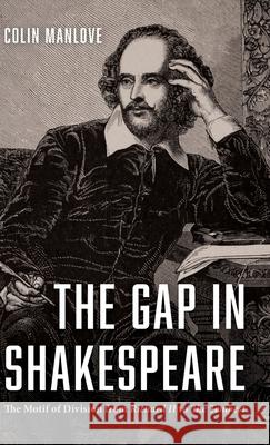 The Gap in Shakespeare Colin N. Manlove 9781532677496 Resource Publications (CA) - książka