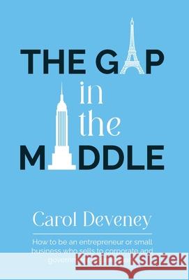 The Gap in the Middle Carol Deveney 9781913728670 Authors & Co - książka