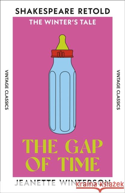 The Gap of Time: The Winter's Tale, Retold Jeanette Winterson 9781784878825 Vintage Publishing - książka