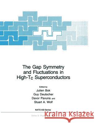 The Gap Symmetry and Fluctuations in High-Tc Superconductors Julien Bok Guy Deutscher Davor Pavuna 9781475785463 Springer - książka