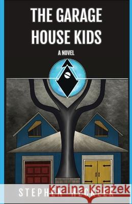 The Garage House Kids Stephen Heckler 9781962861441 Horner Douglas Publishing - książka