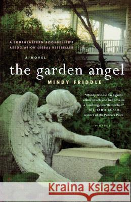 The Garden Angel Mindy Friddle 9780312424961 Picador USA - książka