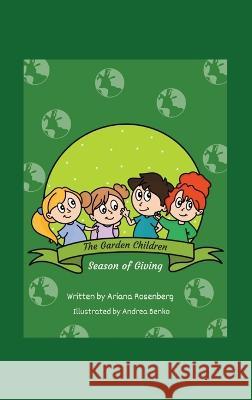 The Garden Children: Season of Giving Ariana Rosenberg Andrea Benko  9780645558883 Rose on the Horizon - książka