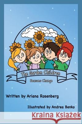 The Garden Children: Season's Change Ariana Rosenberg Andrea Benko 9780645415124 Rose on the Horizon - książka