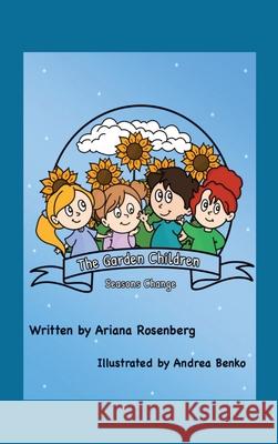 The Garden Children: Season's Change Ariana Rosenberg Andrea Benko 9780645415162 Rose on the Horizon - książka