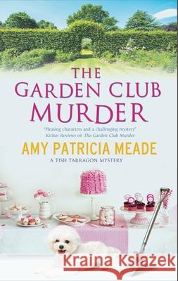 The Garden Club Murder Amy Patricia Meade 9780727889447 Canongate Books - książka