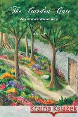The Garden Gate: An Inner Journey Daniel, Laura 9781452590363 Balboa Press - książka