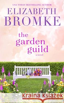 The Garden Guild Elizabeth Bromke 9781953105189 Publishing in the Pines - książka