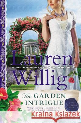 The Garden Intrigue : A Pink Carnation Novel Lauren Willig 9780451415608 New American Library - książka