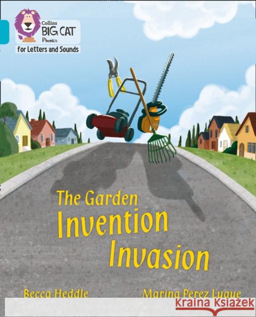 The Garden Invention Invasion: Band 07/Turquoise Heddle, Becca 9780008442446 HarperCollins Publishers - książka