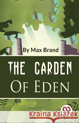 The Garden Of Eden Max Brand   9789357485647 Double 9 Booksllp - książka