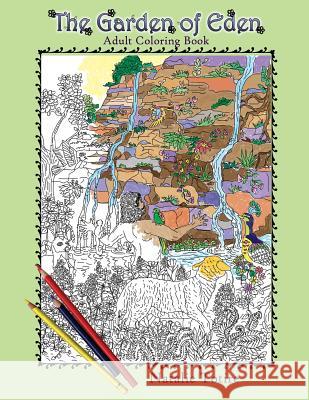 The Garden of Eden: Adult Coloring Book MS Natalie J. Totire 9781533590923 Createspace Independent Publishing Platform - książka