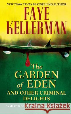 The Garden of Eden and Other Criminal Delights Faye Kellerman 9780446611497 Grand Central Publishing - książka