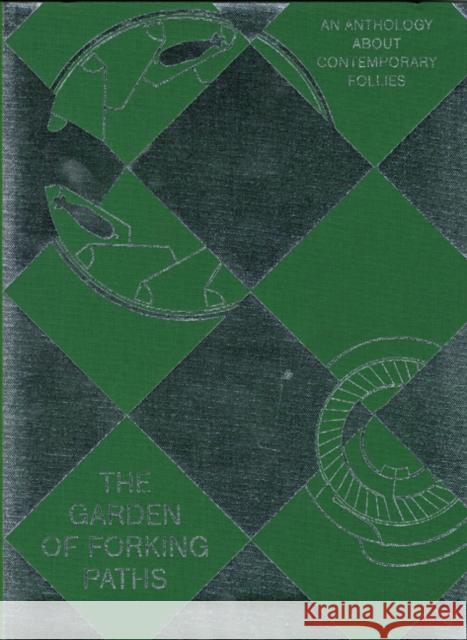 The Garden of Forking Paths Larsen, Lars Bang|||Bracewell, Michael|||Wood, Catherine 9783037642320  - książka