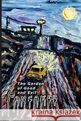 The Garden of Good and Evil Pancakes David S. Atkinson 9781942856320 Literary Wanderlust - książka