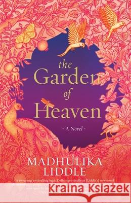 The Garden of Heaven a Novel Madhulika Liddle 9789354470035 Speaking Tiger Books - książka