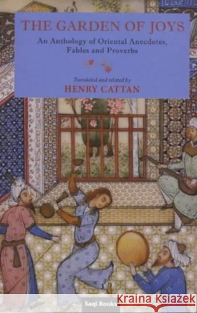 The Garden of Joys Henry Cattan 9780863569586 Saqi Books - książka