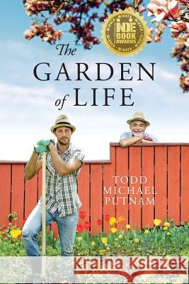 The Garden of Life Todd Michael Putnam 9781478737254 Outskirts Press - książka