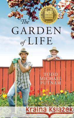 The Garden of Life Todd Michael Putnam 9781478737490 Outskirts Press - książka