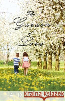 The Garden of Love A. D. Hewitt 9781800944381 Michael Terence Publishing - książka
