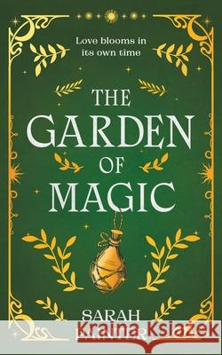 The Garden of Magic Sarah Painter 9781913676872 Siskin Press Limited - książka
