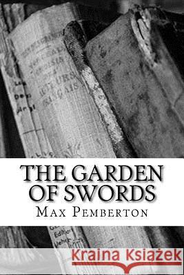 The Garden of Swords Max Pemberton 9781983528293 Createspace Independent Publishing Platform - książka