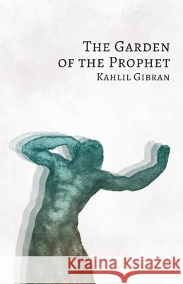 The Garden of the Prophet Kahlil Gibran 9781528714709 Read & Co. Books - książka