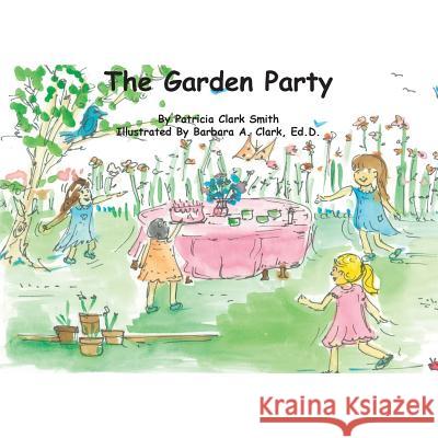 The Garden Party Patricia Clark Smith 9781490746852 Trafford Publishing - książka