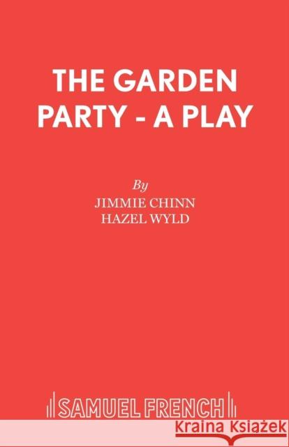 The Garden Party - A Play Jimmie Chinn 9780573018794 BERTRAMS PRINT ON DEMAND - książka