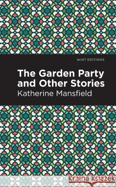 The Garden Party and Other Stories Katherine Mansfield Mint Editions 9781513271187 Mint Editions - książka