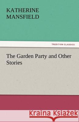 The Garden Party and Other Stories  9783842439696 tredition GmbH - książka