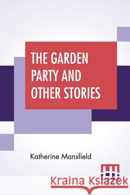 The Garden Party And Other Stories Katherine Mansfield 9789353368302 Lector House - książka