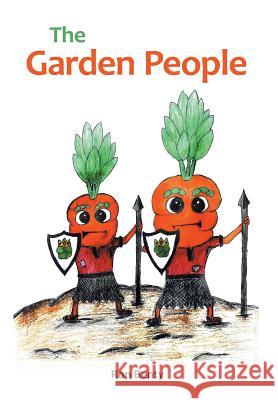 The Garden People Ron Benty 9781460252444 FriesenPress - książka