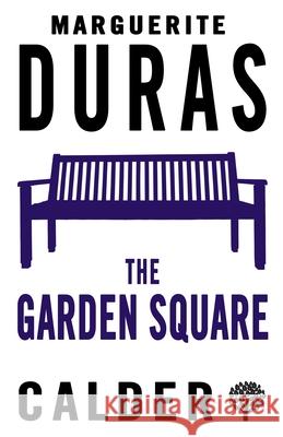 The Garden Square Marguerite Duras 9780714548500 Alma Books Ltd - książka