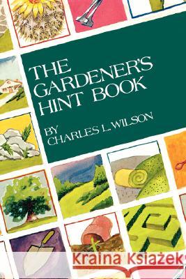 The Gardener's Hint Book Charles L. Wilson 9780824602109 Jonathan David Publishers - książka