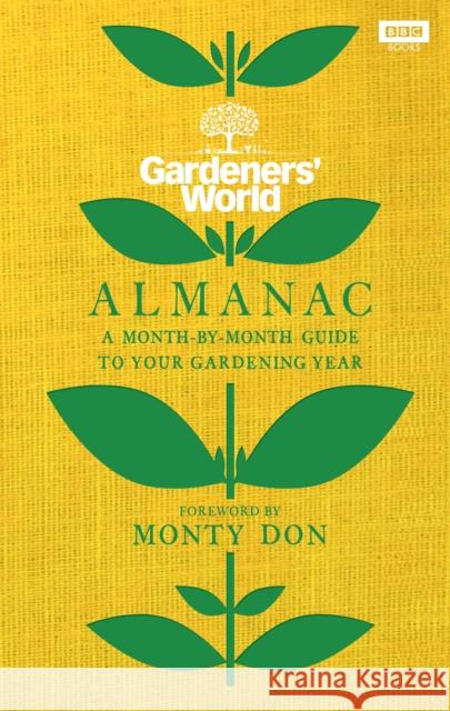 The Gardeners’ World Almanac: A month-by-month guide to your gardening year Gardeners' World Magazine 9781785947520 Ebury Publishing - książka