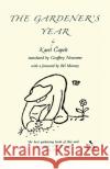 The Gardener's Year Karel Capek 9780826486257 Bloomsbury Publishing PLC