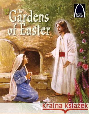 The Gardens of Easter Joan Peterse 9780758640895 Concordia Publishing House - książka