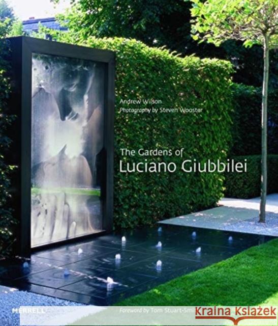 The Gardens of Luciano Giubbilei Andrew Wilson 9781858946948 Merrell Publishers Ltd - książka