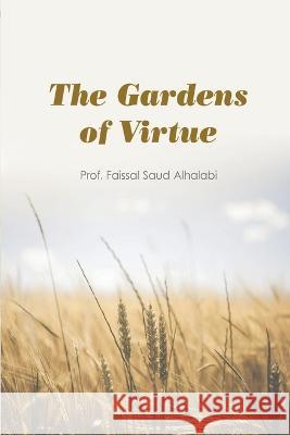 The Gardens of Virtue Faissal Saud A 9783602998531 Bjp Publishers & Distributors - książka