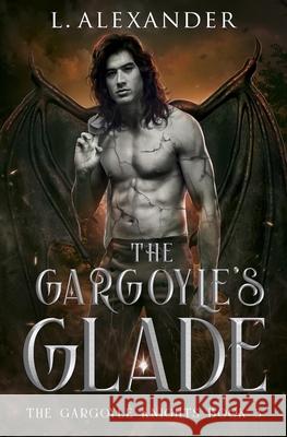 The Gargoyle's Glade L. Alexander 9781958933169 Lily Alexander - książka