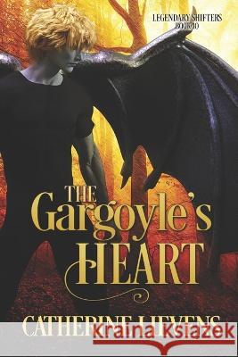 The Gargoyle's Heart Catherine Lievens   9781487439491 Extasy Books Inc. - książka