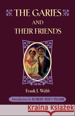 The Garies and Their Friends Webb, Frank J. 9780801855979 Johns Hopkins University Press - książka