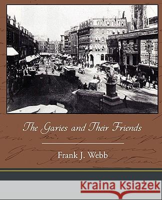 The Garies and Their Friends Frank J. Webb 9781438595221 Book Jungle - książka